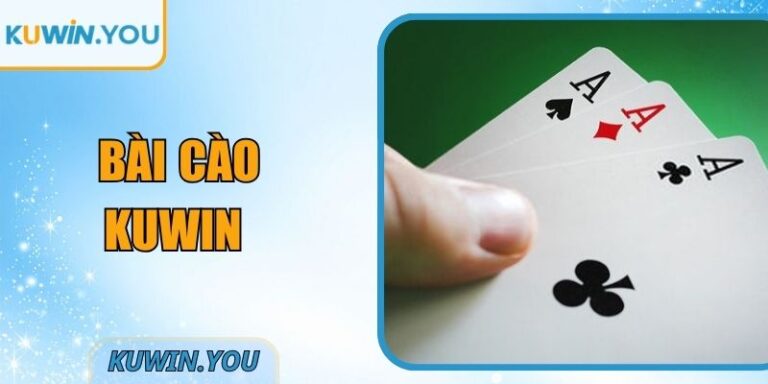 Bài cào Kuwin – Trải nghiệm giải trí nhanh, dễ tham gia