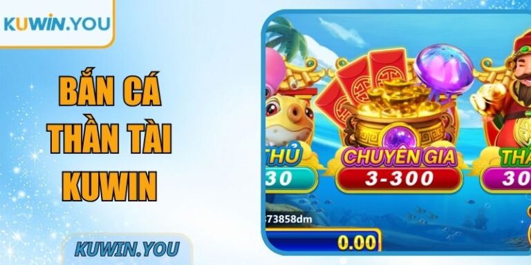 Bắn Cá Thần Tài Kuwin – Trò Giải Trí Thu Hút 2026