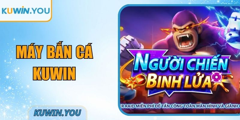 Máy Bắn Cá Kuwin – Nền Tảng Giải Trí Điện Tử Hiện Đại