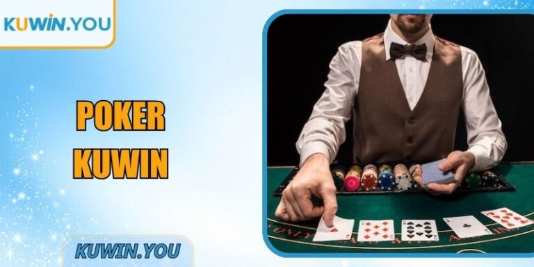 Poker Kuwin Toàn Cảnh Sảnh Đối Đầu Tinh Gọn, Thu Hút